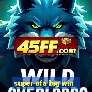 super ufa big win